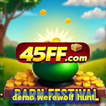 demo werewolf hunt